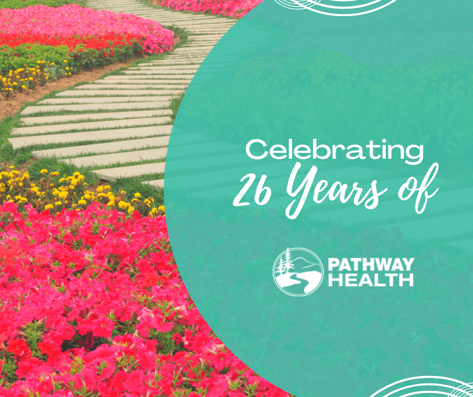 Pathway Health Turns 26! - Pathway Health