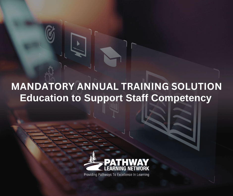 Learn About Our Self-Paced Mandatory Annual Training Solution - Pathway ...